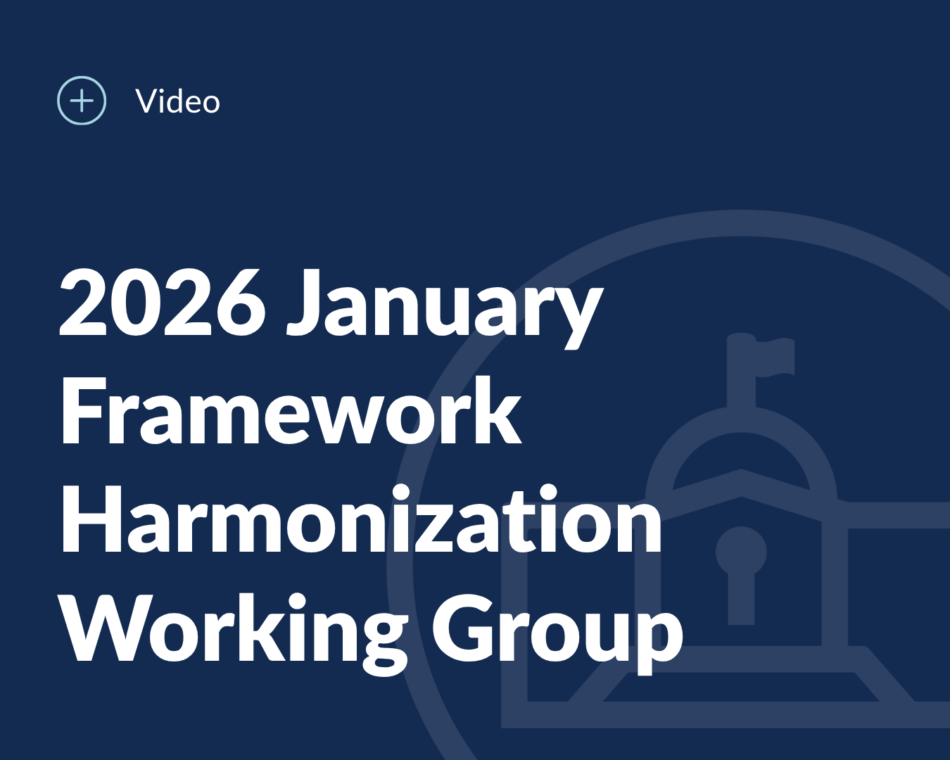 2026 January Framework Harmonization Working Group-1